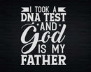 I took a DNA test And God In Father Svg Png Cricut Files