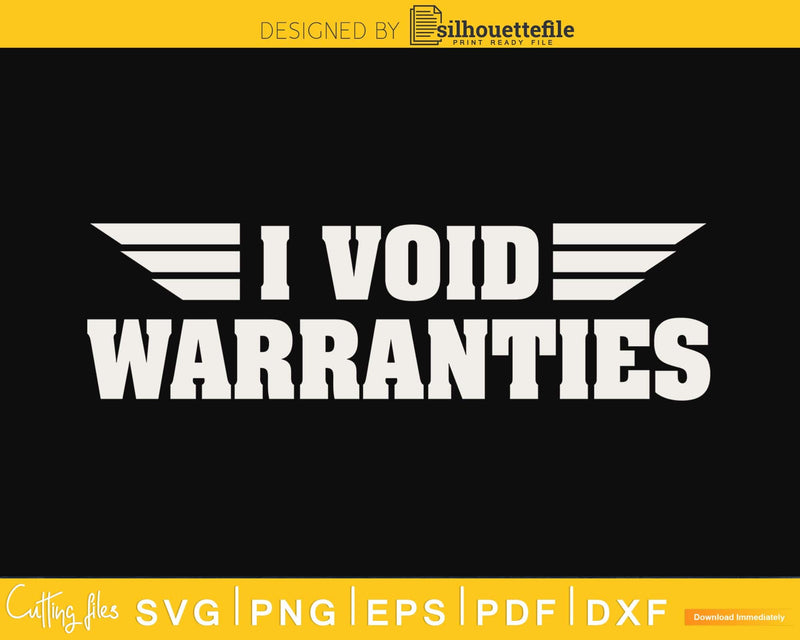 I Void Warranties Funny Mechanic Engineer Garage Tinkerer