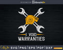 I void Warranties Shirt Car Mechanic Auto Repair Svg