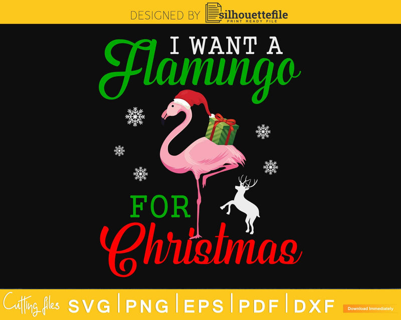 I want a flamingo for christmas svg cricut cutting