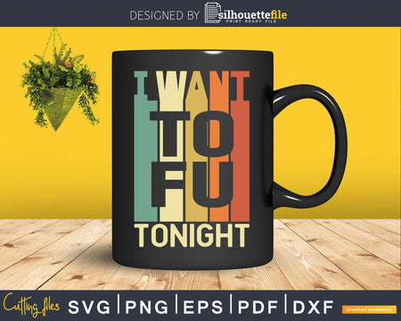 I Want Tofu Tonight Retro Funny Vegan Vegetarian Svg Png