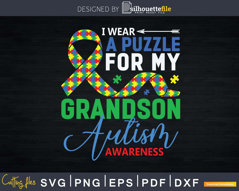 I Wear a Puzzle for My Grandson Autism Awareness Svg Png