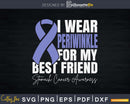 I Wear Periwinkle For My Best Friend Stomach Cancer Svg