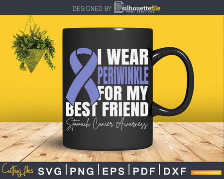 I Wear Periwinkle For My Best Friend Stomach Cancer Svg