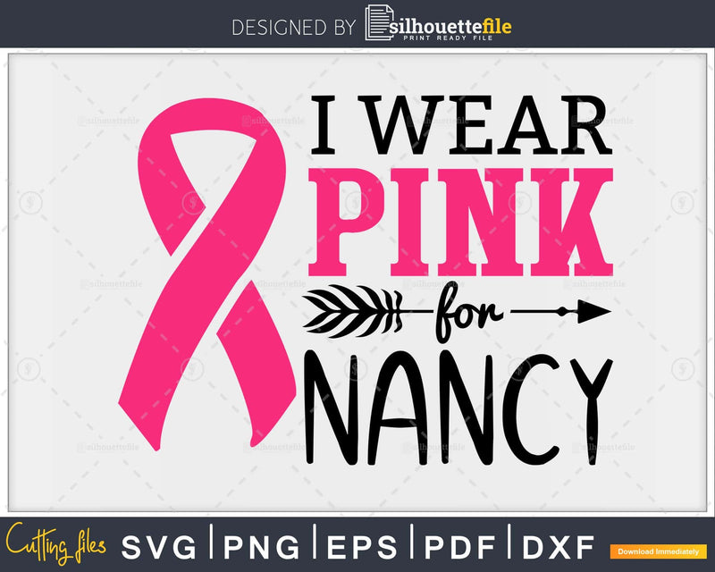 I Wear Pink For nancy svg png digital printable files