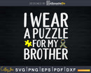 I Wear Puzzle for My Brother Svg Dxf Png Design Files