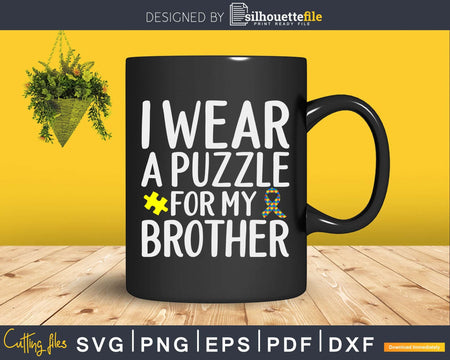I Wear Puzzle for My Brother Svg Dxf Png Design Files