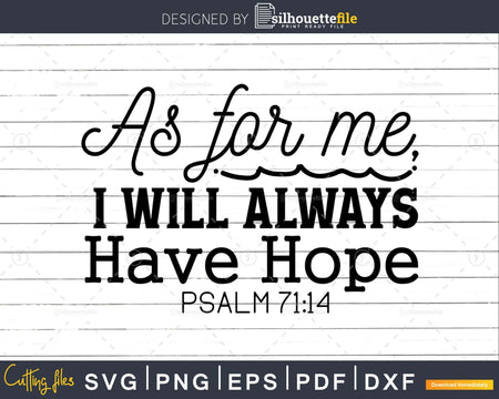 I Will Always Have Hope Psalm svg t shirts designs instant