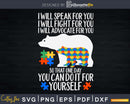 I Will Speak Fight Advocate For You Autism Svg Dxf Png