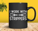 I Work With Strippers Electrician Svg Png Cricut Files