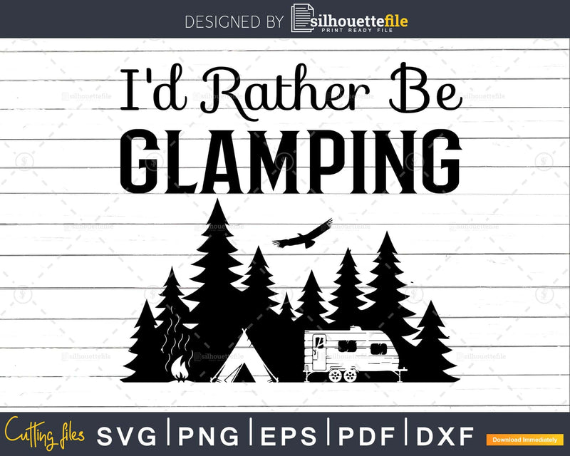 I’d Rather Be Glamping Camping Halloween Svg Printable