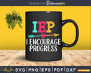 IEP I Encourage Progress Special Education School Teacher