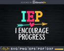 IEP I Encourage Progress Special Education School Teacher
