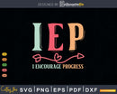 IEP I Encourage Progress Special Education School Teacher