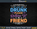 If Lost or Drunk please return to Friend Svg Dxf Crafting