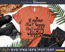 If Mama Ain’t Happy Nobody Mom svg cut cricut files