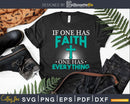 If One Has Faith Everything christian faith svg cricut