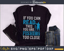 If you can read this are fishing too close svg printable