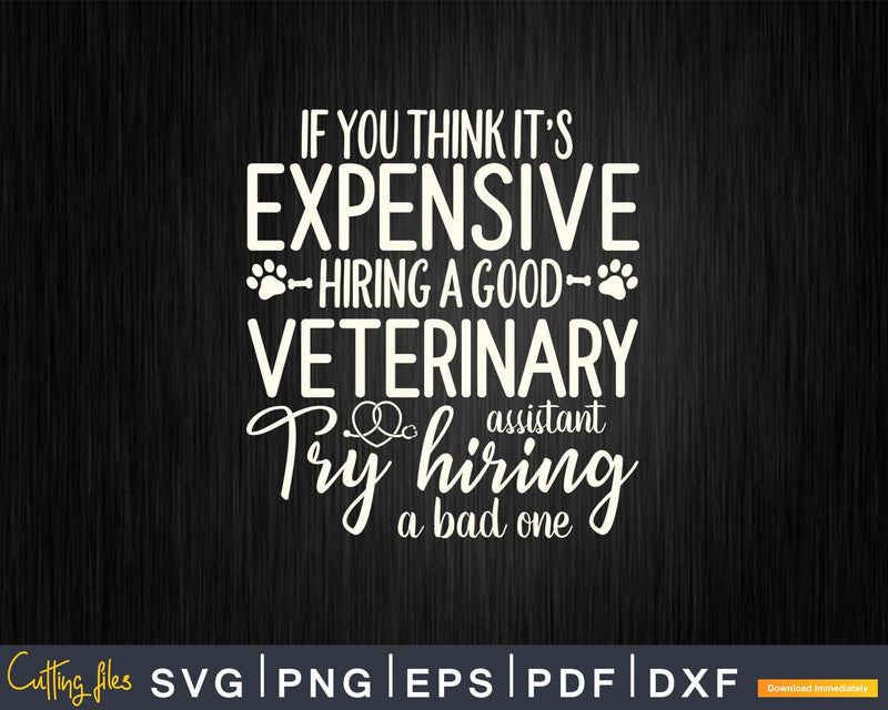 If You Think It’s Expensive Hiring a Bad Veterinary