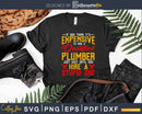 If You Think It’s Expensive to Hire A Plumber Svg Png Eps