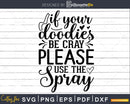 If Your Doodies be Cray Bathroom Quote svg Funny Cricut Cut