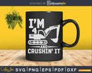 I’m 4 And Crushing It Svg Dxf Cricut Files