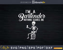 I’m A Bartender Nothing Scares Me Funny Halloween Svg Png