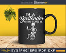 I’m A Bartender Nothing Scares Me Funny Halloween Svg Png