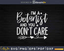 Im A Botanist for Plant Svg Crafting Design