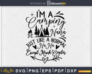 I’m A Camping Nana Just Like Normal Except Cooler svg cut