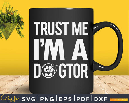 I’m A Dogtor Veterinarian Veterinary Svg Png Cricut Files