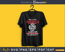 I’m A Firefighter My Level Of Sarcasm Funny Fireman svg