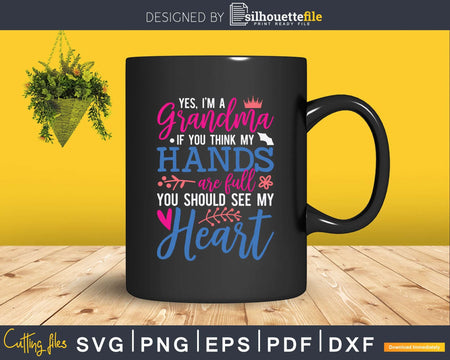 I’m A Grandma You Should See My Heart Svg Digital Files