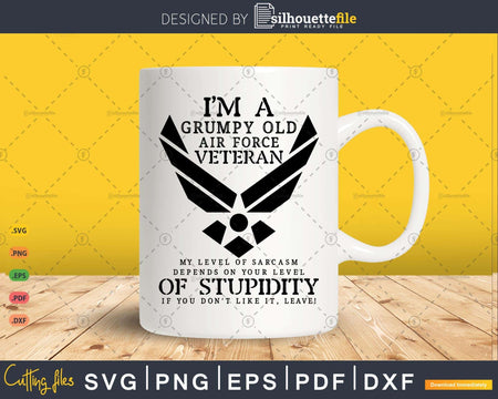 I’m a Grumpy Old USAF Air Force Veteran Svg Dxf Png Cut File