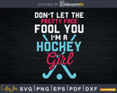 I’m A Hockey Girl Funny Ice Svg Png Dxf Cut Files