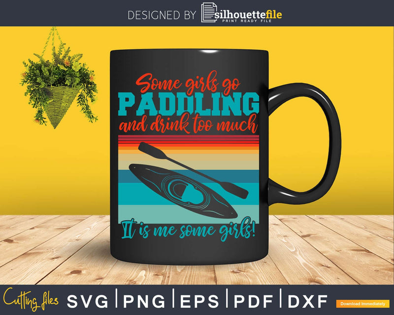 I’m A Kayak Girl Funny Kayaking Quote Svg Dxf Digital Cut