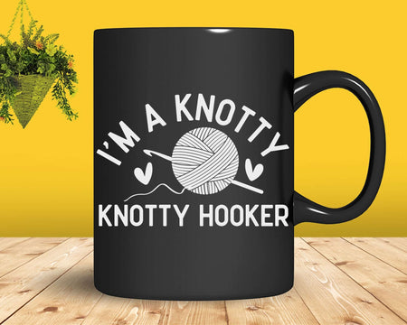 I’m A Knotty Hooker Funny Crochet Svg Png Crafts File