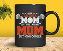 I’m a Lacrosse Mom Just Like normal mom but 100% cooler