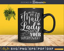 I’m A Mail Lady What’s Your Superpower Svg Dxf Cut Files