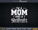 I’m a Mom And Bartender Nothing Scares Me Svg Png Dxf