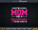 I’m A Mom And Bartender Png Dxf Svg Cut Files For Cricut