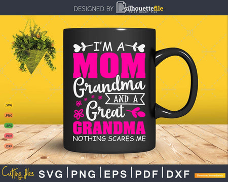 I’m A Mom Grandma And Great Svg Print-Ready Cut Files