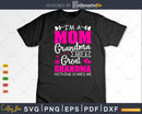 I’m A Mom Grandma And Great Svg Print-Ready Cut Files