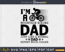 I’m a mountain biking dad just normal expert much cooler