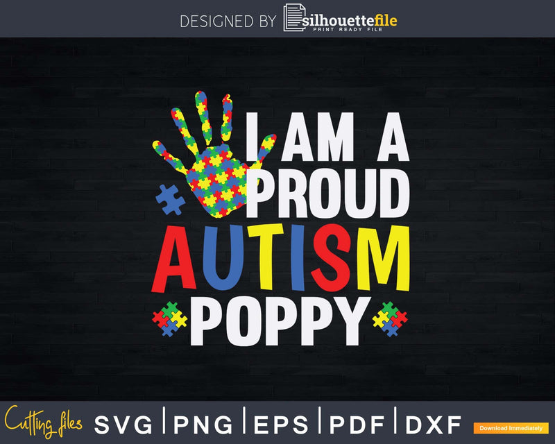I’m A Proud Autism Poppy Svg Png Files
