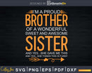 I’m A Proud Brother Of wonderful Sweet And Awesome Sister