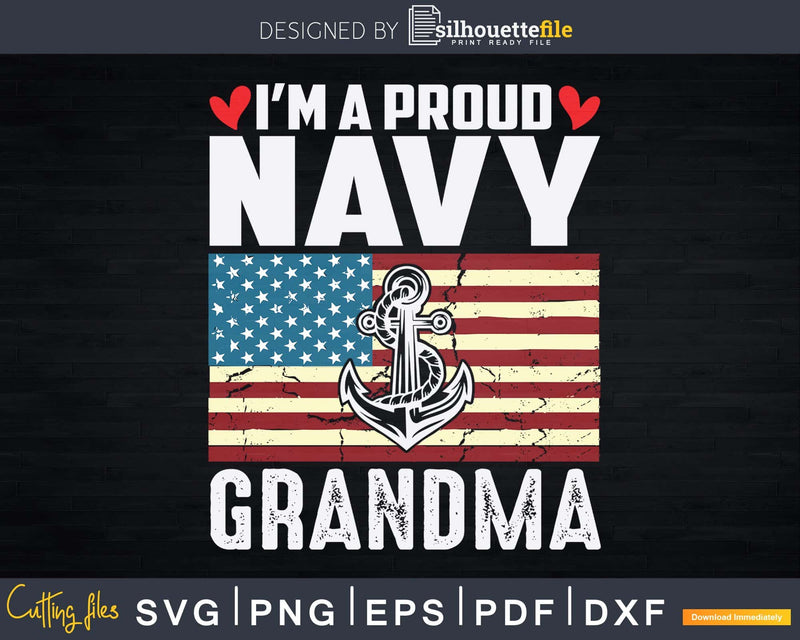 I’m A Proud Navy Grandma With American Flag Svg Png