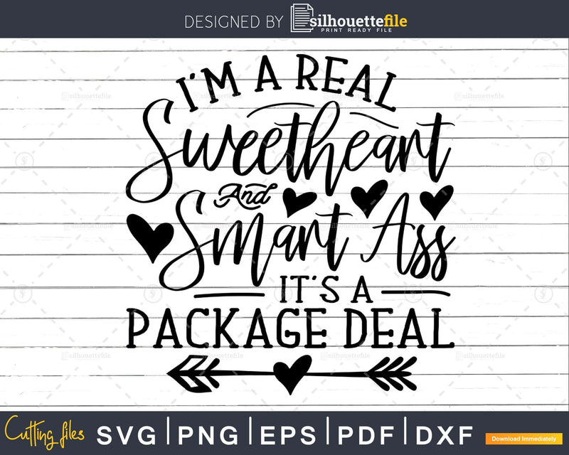 I’m a Real Sweetheart and Smart Ass svg Funny Cricut Files