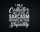 I’m A Toll Collector My Level Of Sarcasm Depends