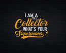 I’m A Toll Collector What’s Your Superpower Svg Files